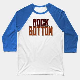Rock Bottom Baseball T-Shirt